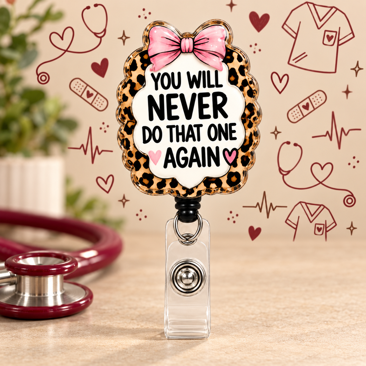 You Will Never Do That One Again Badge Reel on a beige nursing-themed background